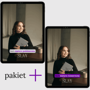 Kurs maturalny SLAY pakiet matura podstawowa + matura rozszerzona
